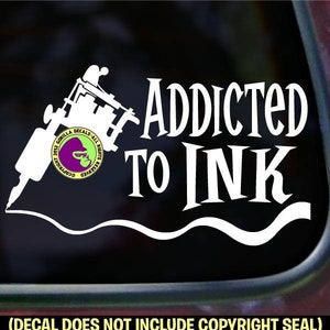 ADDICTED TO INK Tattoo Artist Tattooist Vinyl Decal Machine Shop Vinyl Decal Sticker