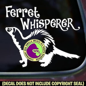 FERRET WHISPERER Weasel Ferrets Crazy Love Pet Vinyl Decal Sticker