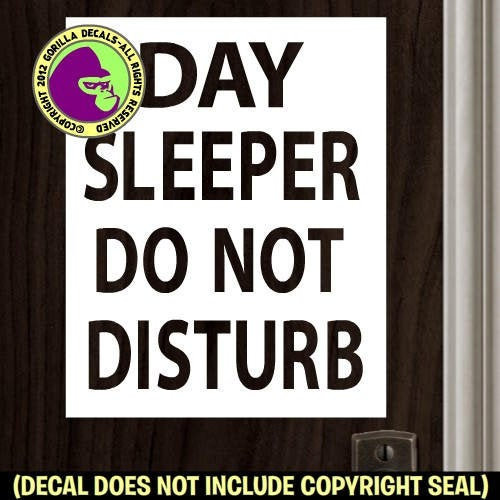 DAY SLEEPER #1 Do Not Disturb Front Door Sign Vinyl Decal Sticker