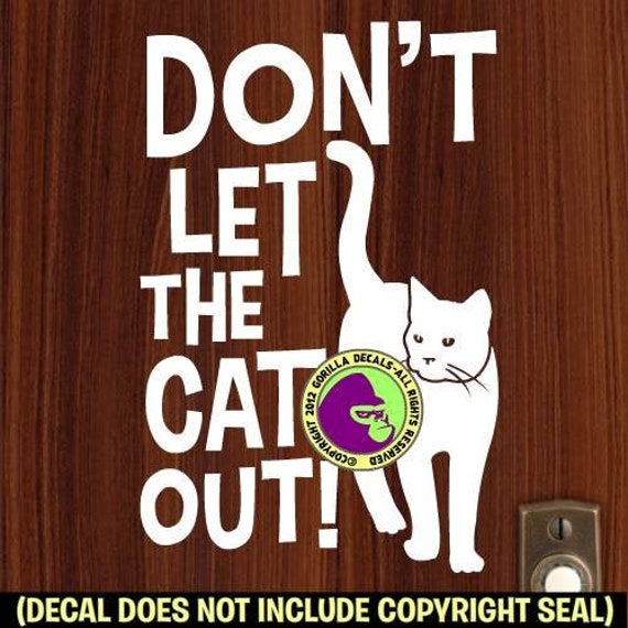 DON'T Let the CAT OUT Front Door Sign Vinyl Decal Sticker | Etsy