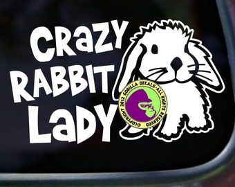 CRAZY RABBIT LADY Funny Cute Bunny Pet Vinyl Decal Sticker