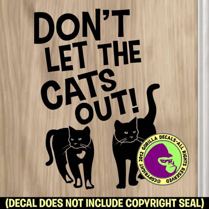 DON'T Let the CATS OUT Group Front Door Sign Vinyl Decal | Etsy