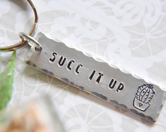 Succulent Keychain - Best Friend Gift - Succ It Up - Plant Lover Gift - Funny Keychain - Gift for Gardener - Plant Lady Gift