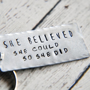 She Believed She Could Keychain - Inspirational Keychain - Motivational Gift - Gift for Friend - Inspirational Key Chain