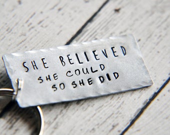 She Believed She Could Keychain - Inspirational Keychain - Motivational Gift - Gift for Friend - Inspirational Key Chain