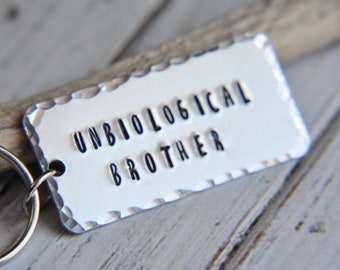 Unbiological Brother Key Chain - Gift for Best Friend - Gift for Brother - Adopted Brother Gift - Brother in Law