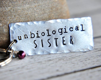 Unbiological Sister Key Chain, Best Friend Gift, Sister Gifts