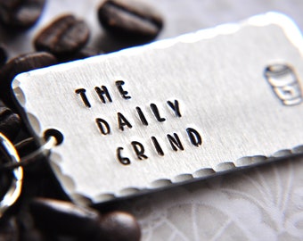 Coffee Keychain - The Daily Grind - Best Friend Gift - Coffee Lover Gift - Barista - Gift for Mom - Coworker - Boss Gift