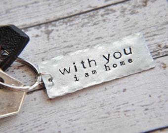 With You I'm Home Keychain - Anniversary Gift - Sentimental Couples Gifts for Boyfriend - Gift for Husband - Gift for Wife