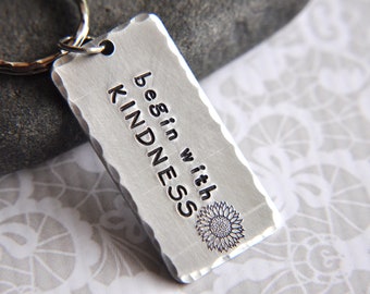 Kindness Keychain - Best Friend Gift - Begin with Kindness - Kindness Matters - Sunflower Keychain - Inspirational Gift