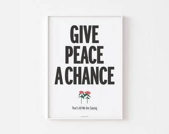 GIVE PEACE A CHANCE (1969) Poster Print | War is Over | John Lennon & Yoko Ono Bed Peace | Typography Beatles Woodstock