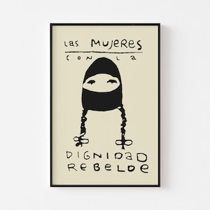 Las Mujeres Con La Dignidad Rebelde Poster Print | Vintage Variation | Feminist Mexico Zapatista Bob Marley Banksy Obey | FREE SHIPPING