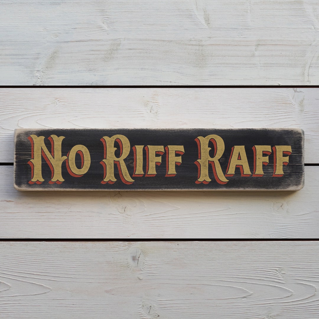 NO RIFF RAFF Vintage Style Wooden Sign. Handmade Retro Home Gift Etsy