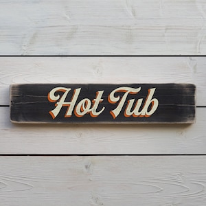 HOT TUB Vintage Style Wooden Sign. Handmade Retro Home Gift