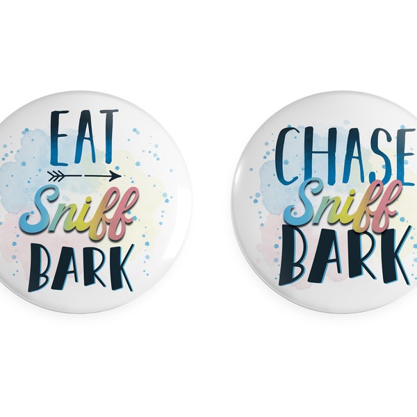 Eat Sniff Bark - Funny Motivational Quote Saying Dogs Dog - Button Badge Fridge Magnet Pocket Mirror Bottle Opener Sticker