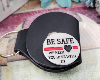 Fire Fighter, Be Safe Coin, Volunteer Firefighter, Fireman Husband, First Responder Gift, Thin Red Line Gift, graduation gift Thin Red Line