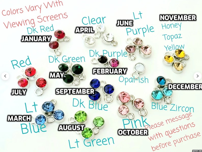 May include: A set of 12 charm pendants featuring a different colored crystal for each month of the year. The charms are silver with a loop for attaching to a bracelet or necklace. The crystals are clear, red, green, purple, blue, pink, yellow, and topaz.