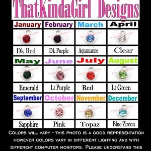 May include: A chart showing different colored gemstones with the months of the year listed above each stone. The gemstones are labeled with their names, such as "Emerald", "Sapphire", and "Topaz". The text "Colors will vary - this photo is a good representation however colors vary in different lighting and with different computer monitors. Please understand this when ordering from our shop ~ Thank you!!" is at the bottom of the chart.