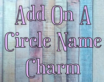 Add on a circular Name Pendant....APPROVAL NEEDED.......To Be Used Only With Your Jewelry From ThatKindaGirl Shop