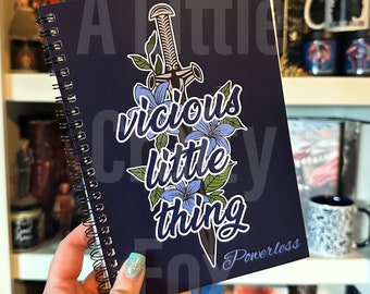 Vicious Little Thing Powerless Inspired Spiral Notebook