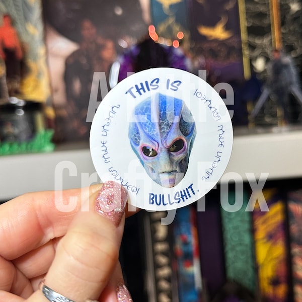 This Is Bullshit Resident Alien Inspired Sticker