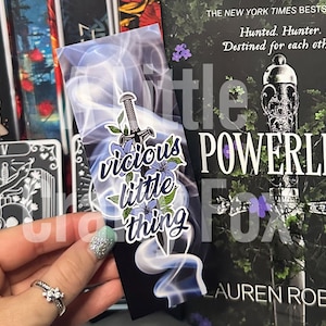 Vicious Little Thing Powerless Inspired Bookmark
