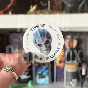 This Is Bullshit Resident Alien Inspired Sticker image 2