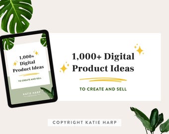 1,000+ Digital Product Ideas to Create and Sell Online