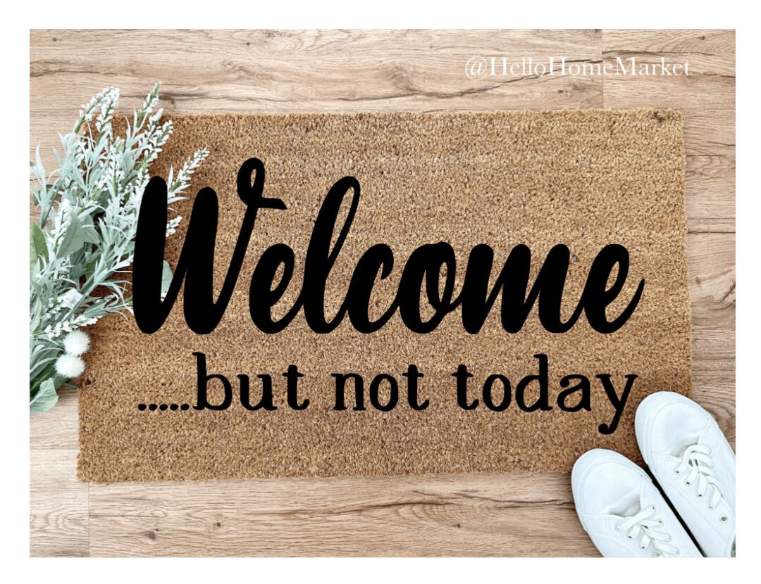 but Not Today Doormat Not Today Doormat Etsy
