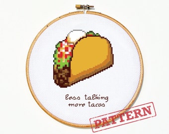 Less Talking More Tacos Funny Cross Stitch Pattern