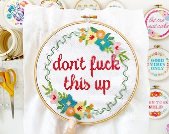 Don't F*** This Up Mature Cross Stitch Pattern