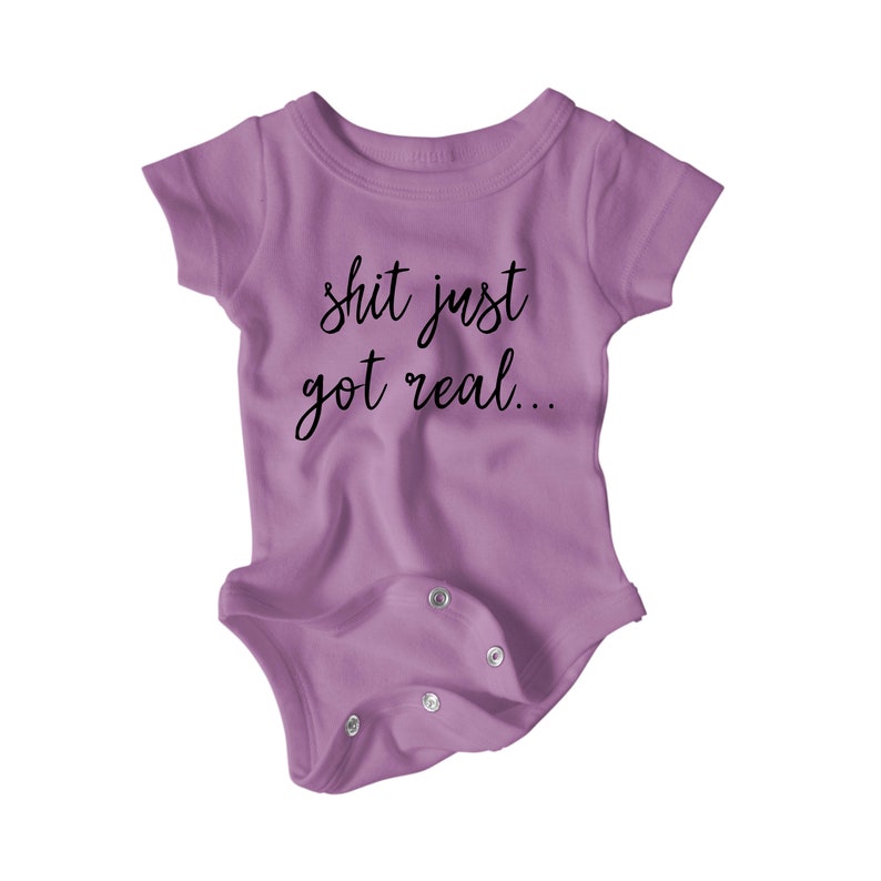 S**T just got real onesie!