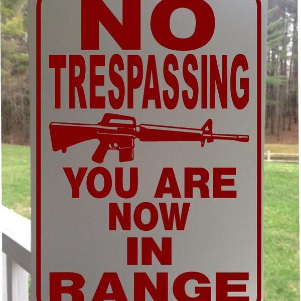 No Trespassing- You are now in Range- 12"x18" White Aluminum sign