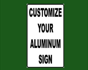 Signo de aluminio personalizado de 12 "x18"