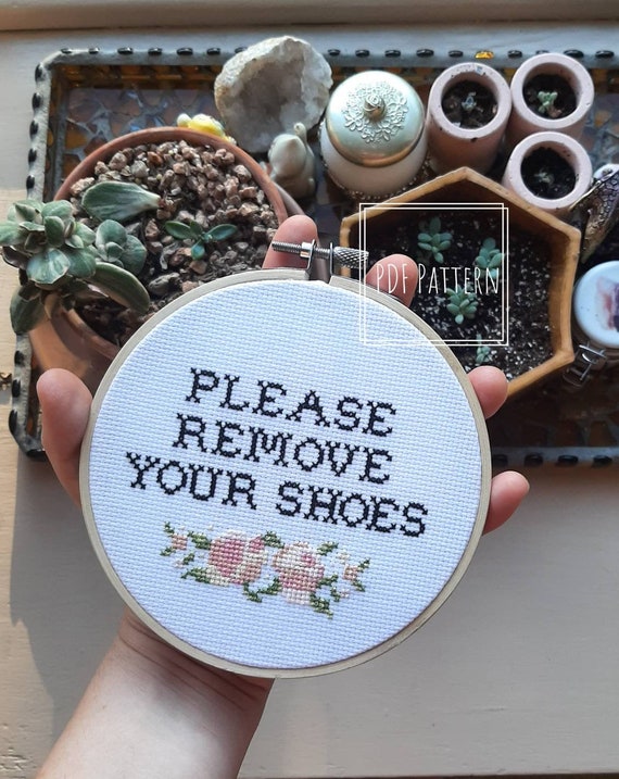 Please Remove Your Sign Diy Pdf Pattern Cross Stitch Sign Diy Cross Stitch Wall Decor X Stitch Decor Hoop Art Modern X Stitch Pattern