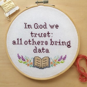 In God We Trust, All Others Bring Data Cross Stitch Pattern (PDF Pattern)