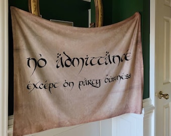 No Admittance Except on Party Business | Hanging Banner | Fabric Tapestry | Bilbo Baggins Birthday Sign
