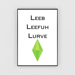 May include: A framed wall art print featuring the black text LEEB, LEEFUH, LURVE stacked vertically above a lime green diamond-shaped plumbob icon. The design is centered on a white background within a thin black frame, creating a clean visual.