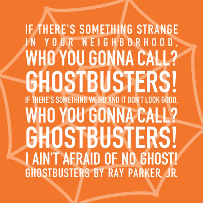 Ghostbusters Quote by Ray Parker Jr. Printable Wall Art Etsy