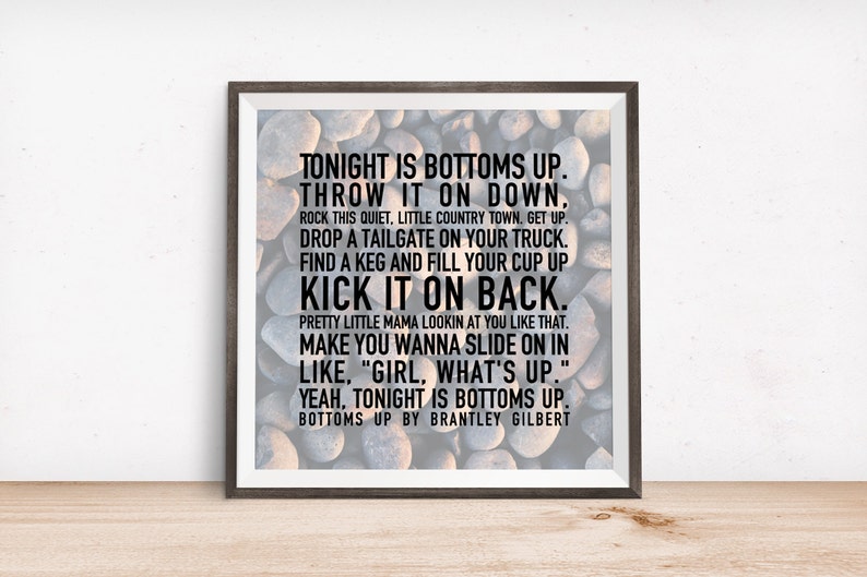 Bottoms Up Quote by Brantley Gilbert Printable Wall Art Etsy