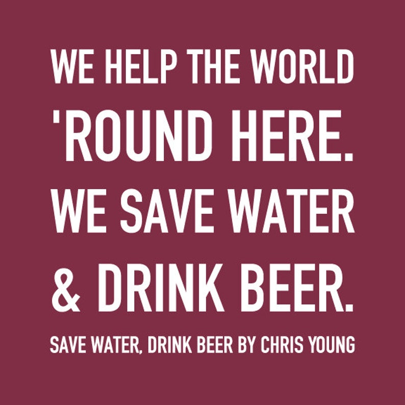 Save Water Drink Beer Quote by Chris Young Printable Wall - Etsy