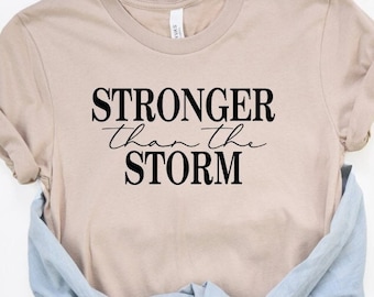 Stronger than the Storm, Christian graphic shirt,