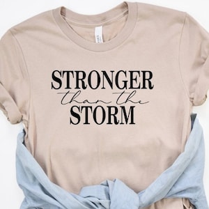 Stronger than the Storm, Christian graphic shirt,