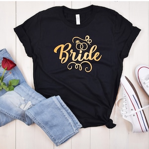Bride shirt, wedding t, bridesmaids shirts, wedding shirt,  Hen party gift, bride to be tee, bridal shower gift, bachelorette party shirt