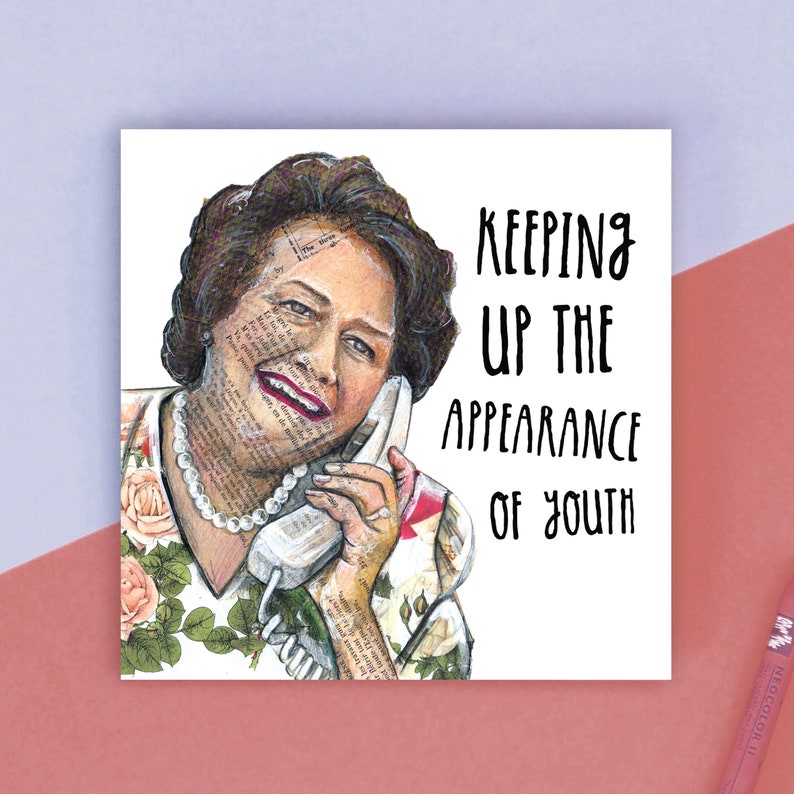 Keeping Up The Appearance Of Youth Hyacinth Bucket Card image 1