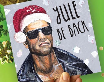 Arnie Christmas Card, Funny Movie Pun, Terminator Xmas