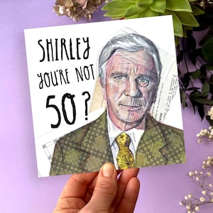 Carte drôle 50e anniversaire - Citation de film avion - « Shirley, tu n'as pas 50 ans ? - Collage rétro de la culture pop - Carte jalon amusante pour lui ou elle
