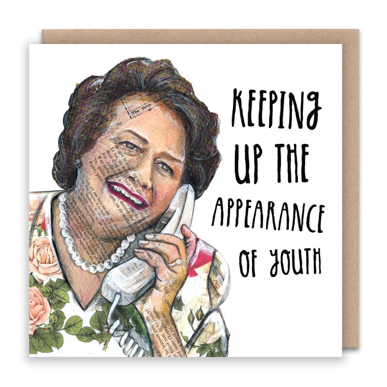 Keeping Up The Appearance Of Youth Hyacinth Bucket Card image 2