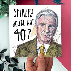 Carte de 40e anniversaire amusante - Citation de film avion - « Shirley, tu n'as pas 40 ans ? - Collage rétro de la culture pop - Carte jalon amusante pour lui ou elle