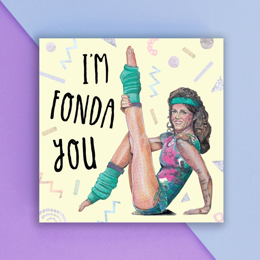 I m Fonda You Jane Fonda Inspired Greeting Card Etsy i-m-fonda-you-jane-fonda-inspired-greeting-card-etsy
